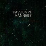 Passion Pit - Manners