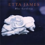 Etta James - Blue gardenia