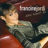Francine Jordi - Dann kamst du