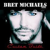 Bret Michaels - Custom built
