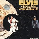 Elvis Presley - Aloha from Hawaii via satellite