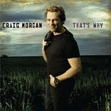 Craig Morgan - That's why