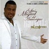 Luis Miguel del Amargue - Mi regreso