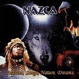 Nazca - Indians, songs, nature, dreams