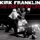 Kirk Franklin - The fight of my life