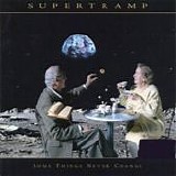 Supertramp - Some things never change