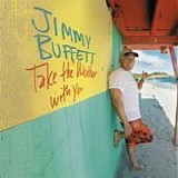 Jimmy Buffett - Take the weather with you