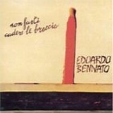 Edoardo Bennato - Non farti cadere le braccia