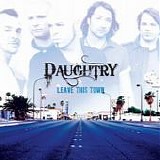 Daughtry - Leave this town