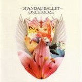 Spandau Ballet - Once more
