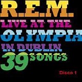 R.E.M. - Live at the Olympia (Disco 1)