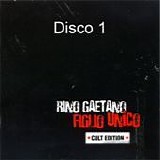 Rino Gaetano - Figlio unico (Disco 1)