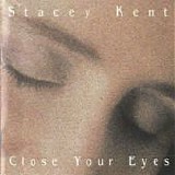Stacey Kent - Close your eyes