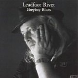 Leadfoot Rivet - Greyboy blues