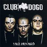 Club Dogo - Vile denaro