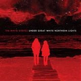 The White Stripes - Under great white northern lights
