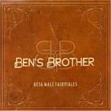 Ben's Brother - Beta male fairytales