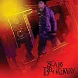 Scars on Broadway - Scars on Broadway
