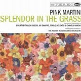 Pink Martini - Splendor in the grass