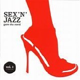 Gare du Nord - Sex' n' Jazz (Volume 1)