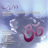 Medwyn Goodall & Terry Oldfield - OM
