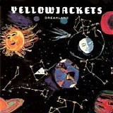 Yellowjackets - Dreamland