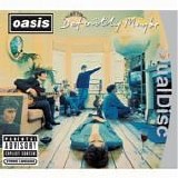 Oasis - Definitely maybe