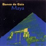 Banco de Gaia - Maya