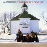 The Jayhawks - Hollywood town hall