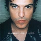 Francesco Renga - Tracce