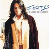 Alberto Fortis - Dentro il giardino