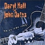 Daryl Hall & John Oates - Do it for love