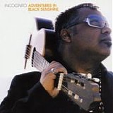 Incognito - Adventures in black sunshine