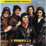 I Ribelli - I grandi successi