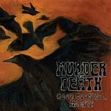 Murder by Death - Good morning, Magpie