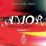 Artisti Vari - Montecarlo Nights - Amor Montecarlo Latino [Volume 1]