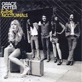 Grace Potter & The Nocturnals - Grace Potter & The Nocturnals