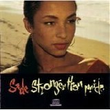 Sade - Stronger than pride