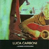Luca Carboni - ...le band si sciolgono