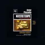 Ãstor Piazzolla - Nuestro tiempo (EdiciÃ³n crÃ­tica)