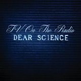 TV On The Radio - Dear science