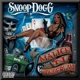 Snoop Dogg - Malice n wonderland