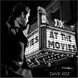 Dave Koz - At the movies