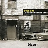 Vasco Rossi - Vasco London instant live (Disco 1)