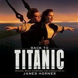 James Horner - Back to Titanic
