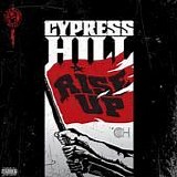 Cypress Hill - Rise up