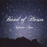 Band of Horses - Infinite arms