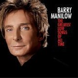 Barry Manilow - The greatest love songs of all time