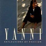 Yanni - Reflections Of Passion