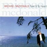 Michael McDonald - Take it to heart
